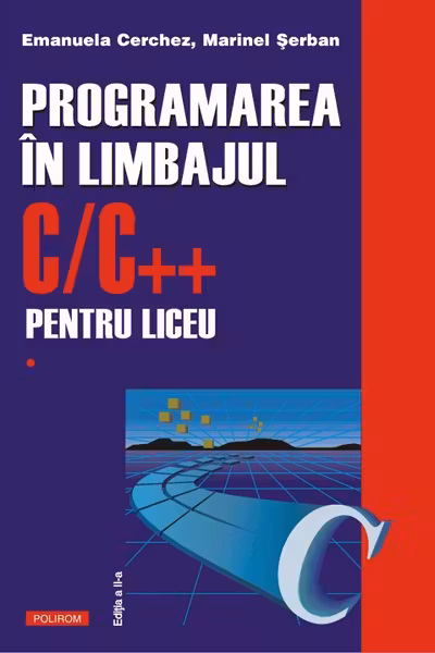 Programarea in limbajul CC ++ pentru liceu. Vol. 1