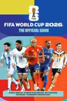 FIFA World Cup 26 - The Official Guide
