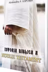 Istoria Biblica a Noului Testament Vol. 1