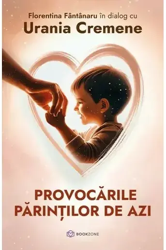 Provocarile parintilor de azi