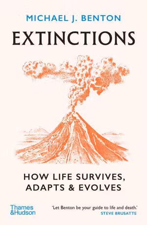 Extinctions: How Life Survives Adapts and Evolves