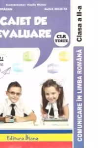 Caiet de evaluare - comunicare in limba romana teste clasa a II a