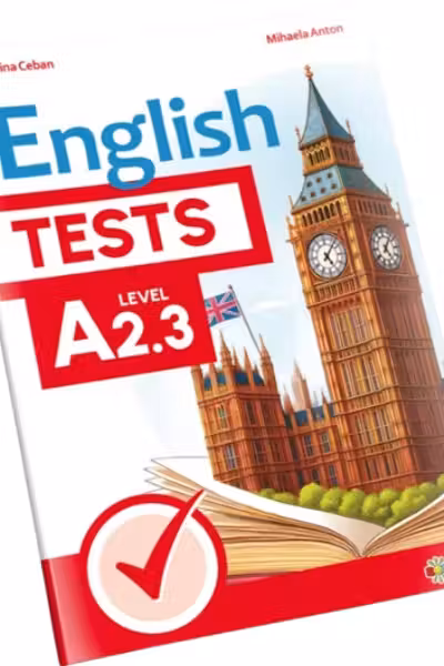 English Tests. Level A2.3 - clasa a 7-a