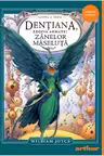 Dentiana - Regina Armatei Zanelor Maseluta
