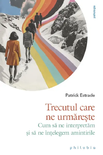 Trecutul care ne urmareste