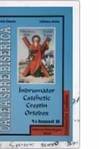 Indrumator catehetic crestin ortodox vol II