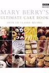 Mary Berry's Cookbook - Ultimate Cake Book - Over 200 Classic Recipes