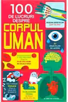 100 DE LUCRURI DESPRE CORPUL UMAN