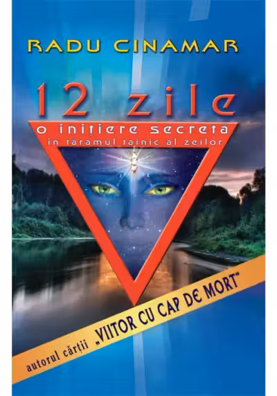 12 zile. O initiere secreta in taramul tainic al zeilor