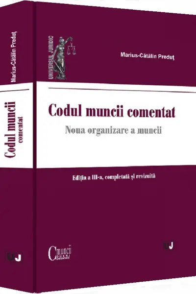 Codul muncii comentat Ed.3