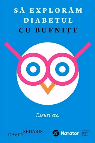 Narator: Sa exploram diabetul cu bufnite