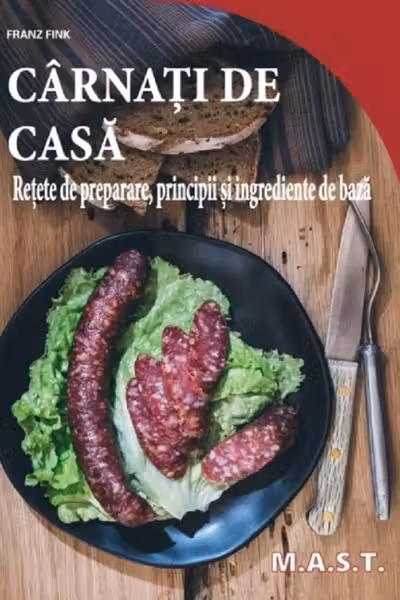 Carnati de casa. Retete de preparare, principii si ingrediente de baza