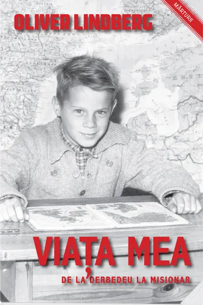 Viața mea, de la derbedeu la misionar