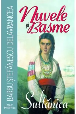 Nuvele si basme. Sultanica