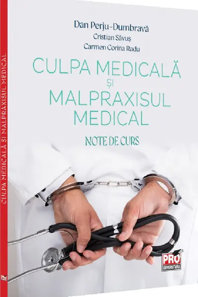 Culpa medicala si malpraxisul medical. Note de curs