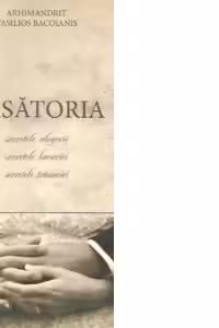 Casatoria. Secretele alegerii, secretele bucuriei, secretele trainiciei