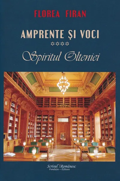 Amprente și voci Vol.4: Spiritul Olteniei