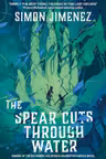 The Spear Cuts Through Water