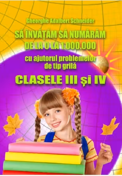 Să învățăm să numărăm de la 0 la 1000000 Clasele 3 și 4