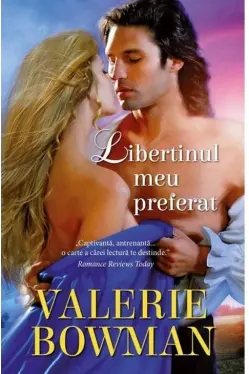 Iubiri de poveste. LIBERTINUL MEU PREFERAT.
