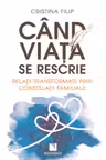 Cand viata se rescrie