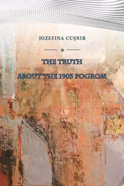 The Truth about the 1903 pogrom