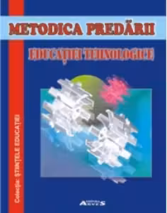 Metodica predarii educatiei tehnologice in gimnaziu