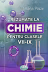 Rezumate la Chimie pentru clasele7-9