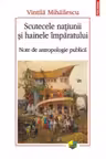 Scutecele natiunii si hainele imparatului