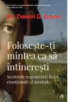 Foloseste-ti mintea ca sa intineresti