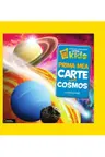 National Geographic kids. Prima mea carte despre cosmos