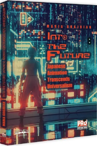 Into the Future. Japanese Animation Transcends Universalism