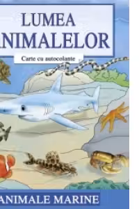 Lumea animalelor - Carte cu autocolante - Animale marine