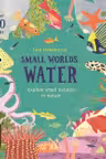 Small Worlds: Water Board book