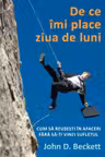 De ce imi place ziua de luni