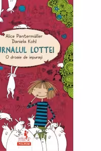 Jurnalul Lottei. O droaie de iepurasi