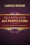 Cele patru fete ale perfectiunii