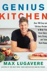 Genius Kitchen: Over 100 Easy and Delicious Recipes