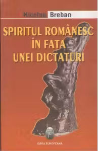 Spiritul românesc în fața unei dictaturi