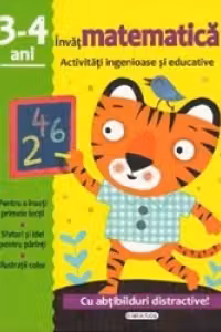 Invat matematica. Activitati ingenioase si educative, pentru 3-4 ani (Cu abtibilduri distractive)