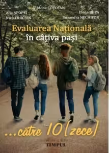 Evaluarea Nationala in cativa pasi ... catre 10 (zece)