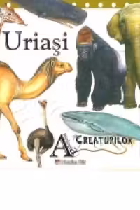 Antologia creaturilor uimitoare - Uriasi