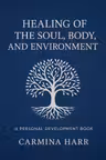 Healing of the Soul, Body, and Environment