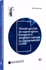 Metode speciale de supraveghere. Perspectiva dreptului national si a jurisprudentei CEDO