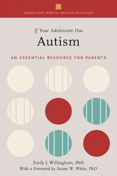 If Your Adolescent Has Autism