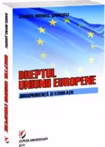 Dreptul Uniunii Europene. Jurisprudenta si legislatie