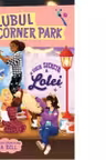 Clubul Corner Park. Viata secreta a Lolei