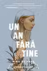 Un an fara tine