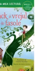 Prima mea lectura. JACK SI VREJUL DE FASOLE. Carte cu despartiri in silabe (nivelul 2)