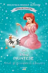 Biblioteca magica. DISNEY PRINTESE. ARIEL SI GIUVAIERUL ALBASTRU. Editie de colectie